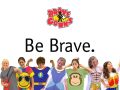 bebrave